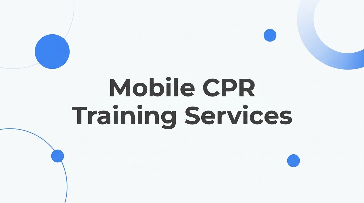 9 Best Mobile CPR Training Services for Workplaces and Healthcare Teams in 2026