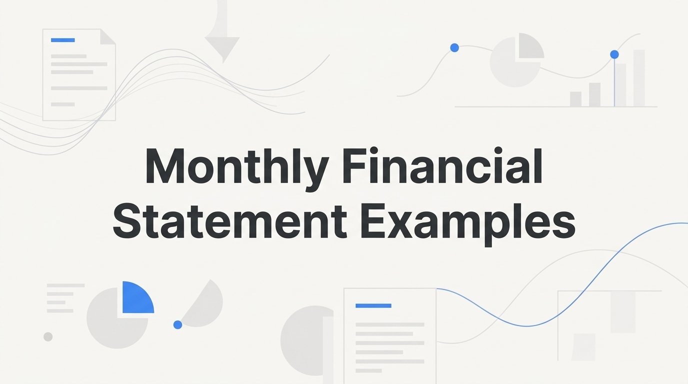 7 Strategies to Build Better Monthly Financial Statements (With Examples)