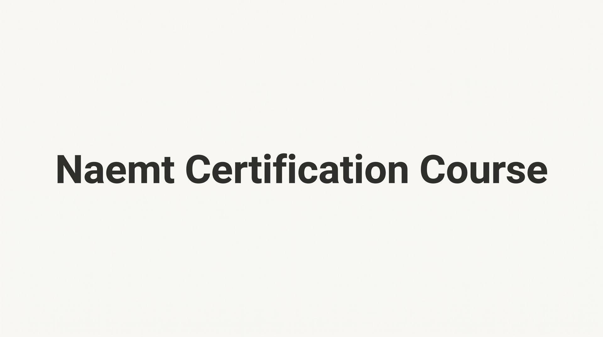 NAEMT Certification Course: What It Is, Who Needs It, and How to Get Certified