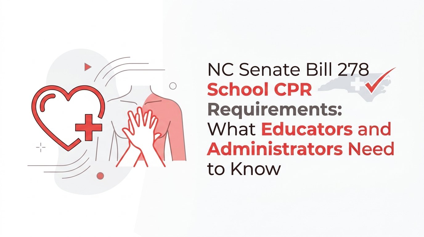 NC Senate Bill 278 School CPR Requirements: What Educators and Administrators Need to Know