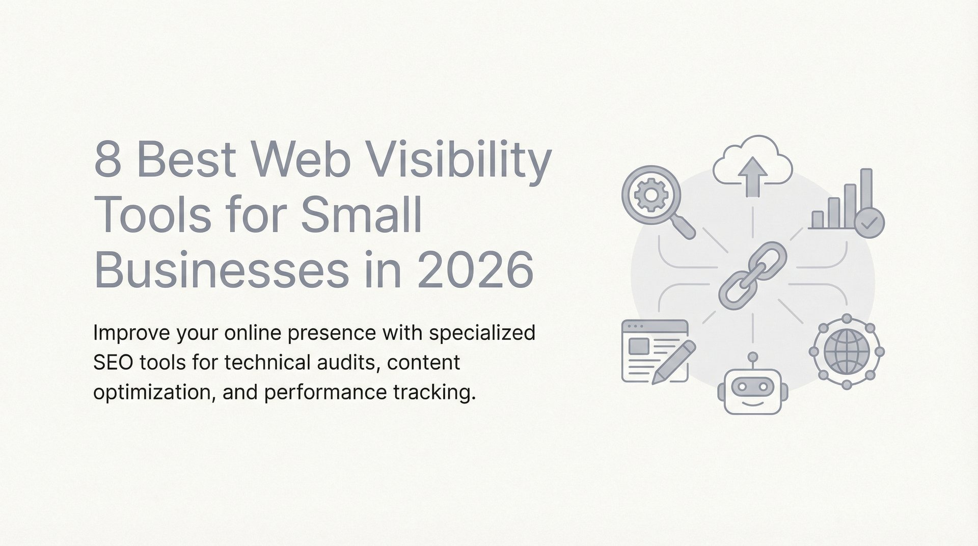 Cover image for blog post: 8 Best Web Visibility Tools for Small Businesses in 2026