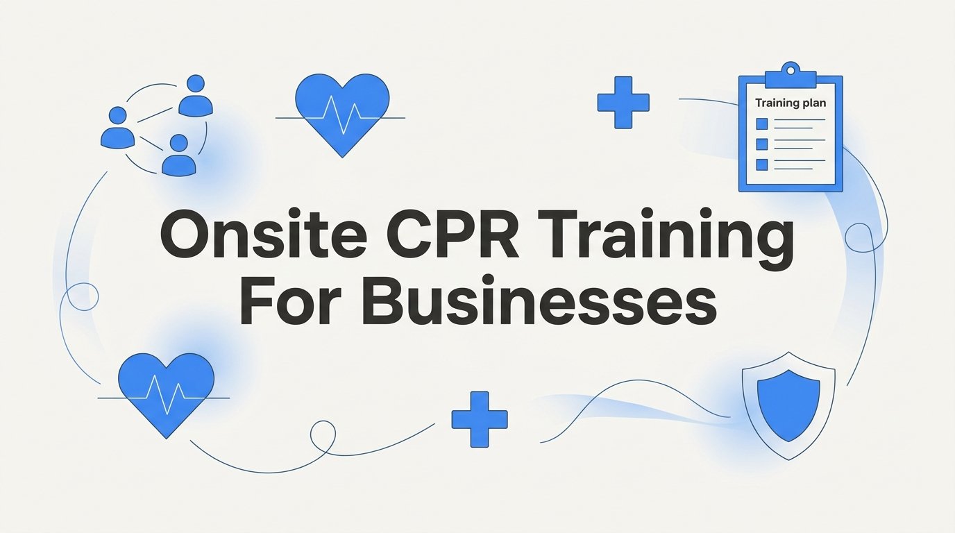 8 Proven Strategies for Onsite CPR Training for Businesses