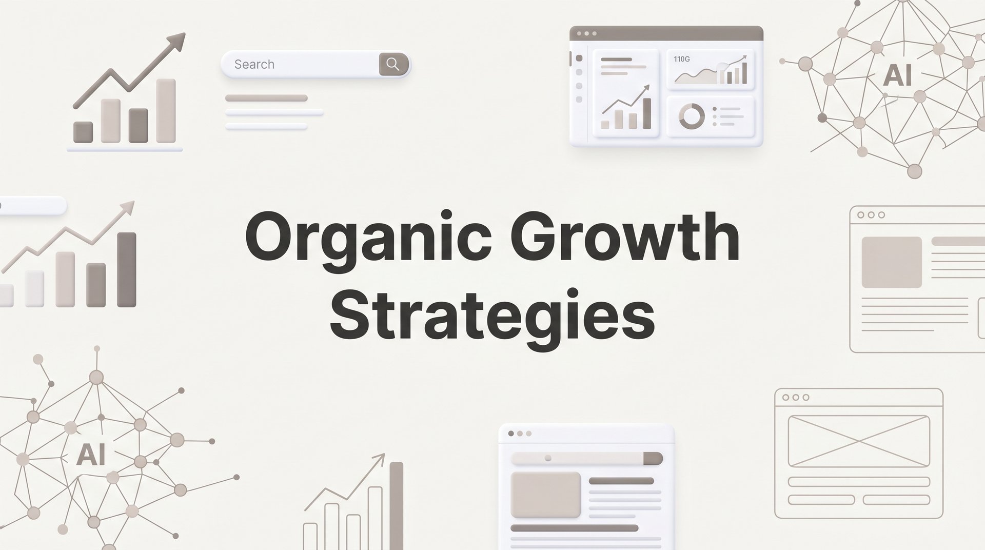 Cover image for: 7 Organic Growth Strategies That Build Lasting Business Visibility