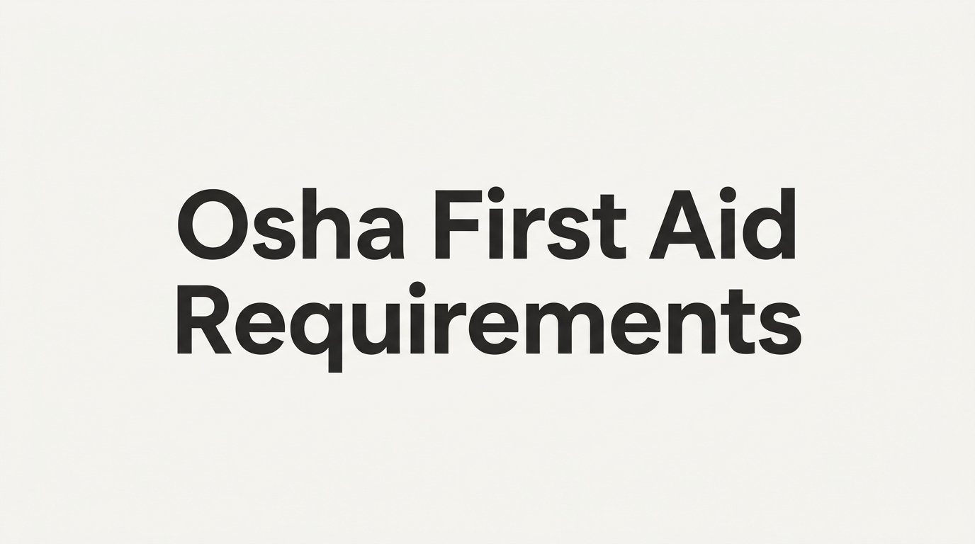 OSHA First Aid Requirements: What Employers Need to Know