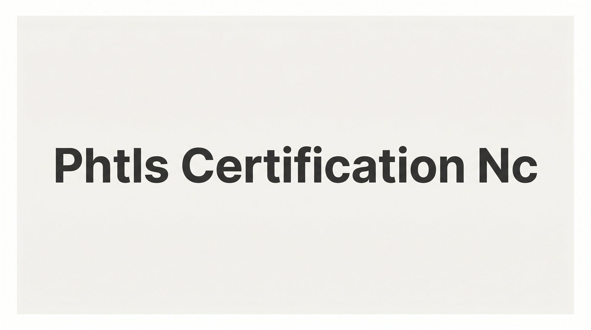 7 Proven Strategies to Get Your PHTLS Certification in NC