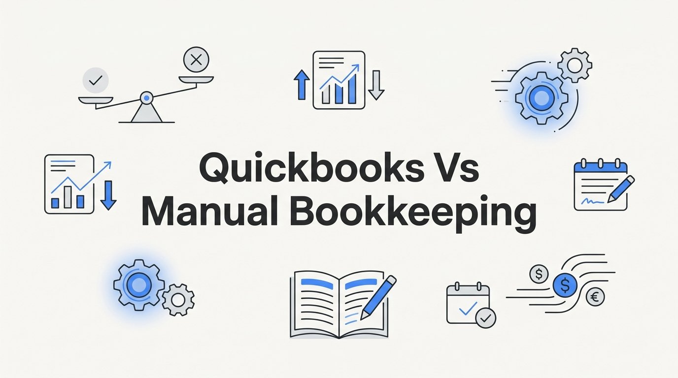7 Strategies to Decide Between QuickBooks and Manual Bookkeeping