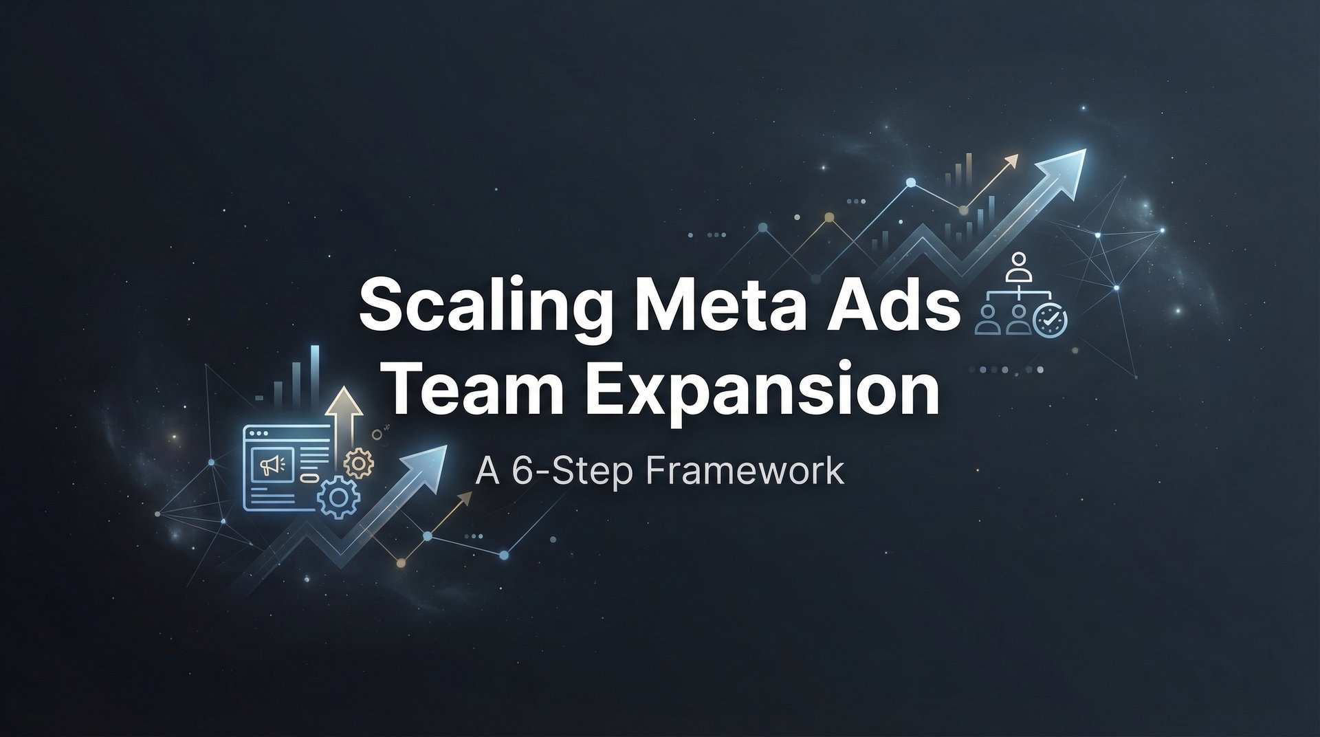 Scaling Meta Ads Without Team Expansion: Guide 2026 | AdStellar