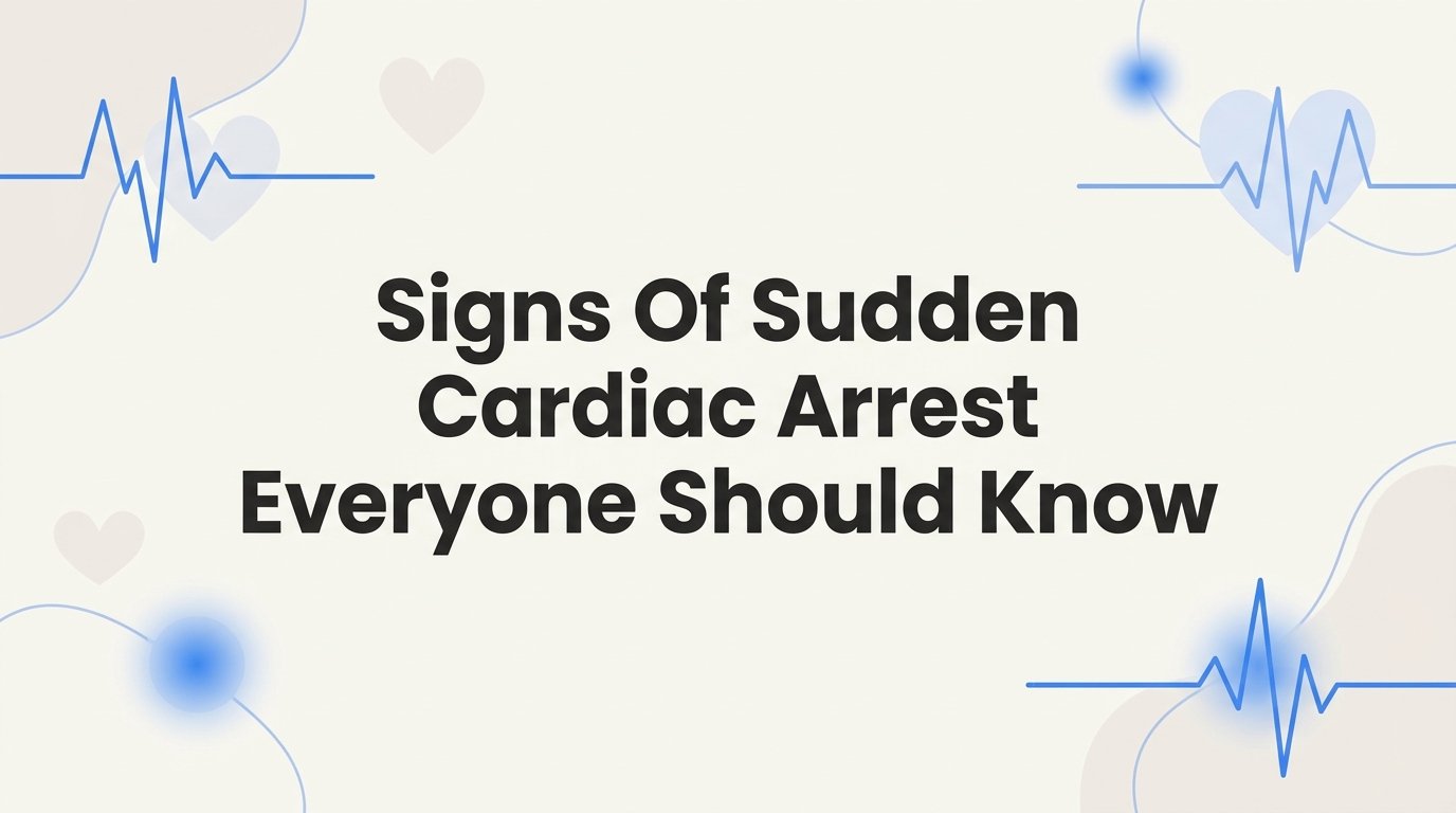 8 Signs of Sudden Cardiac Arrest Everyone Should Know