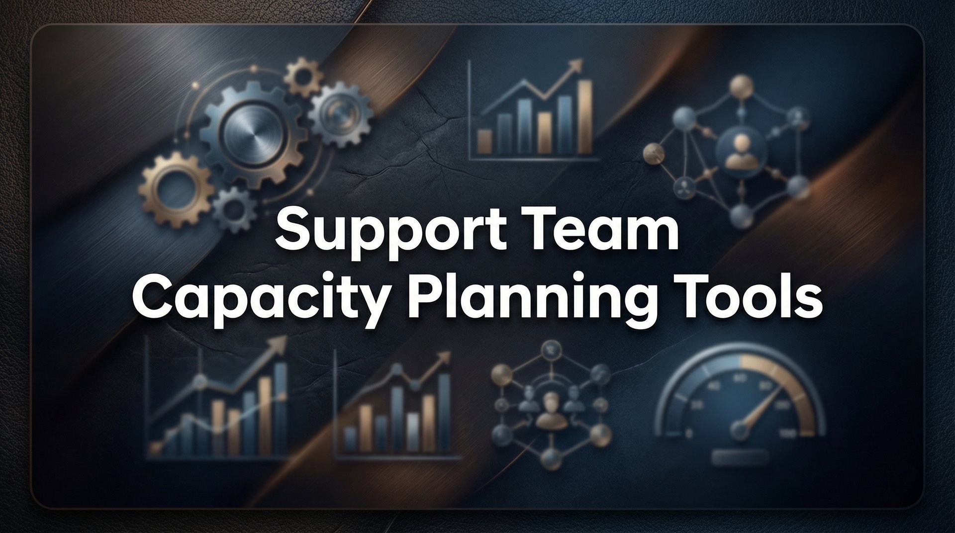 9 Best Support Team Capacity Planning Tools in 2026