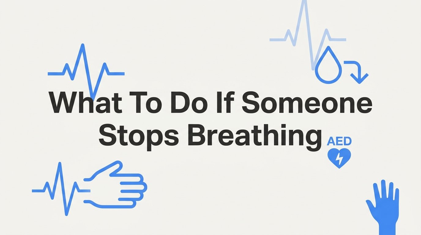 What to Do If Someone Stops Breathing: A Step-by-Step Guide