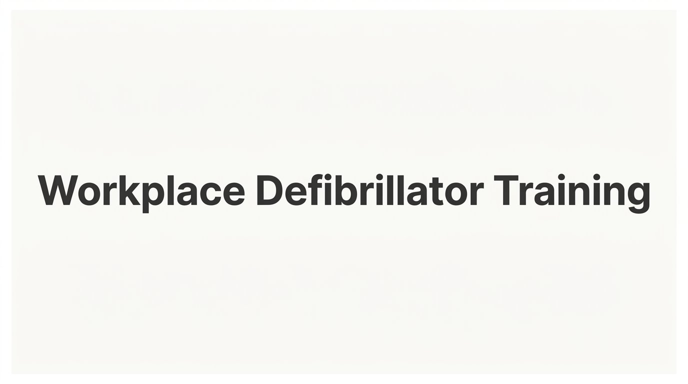 How to Set Up Workplace Defibrillator Training: A Step-by-Step Guide