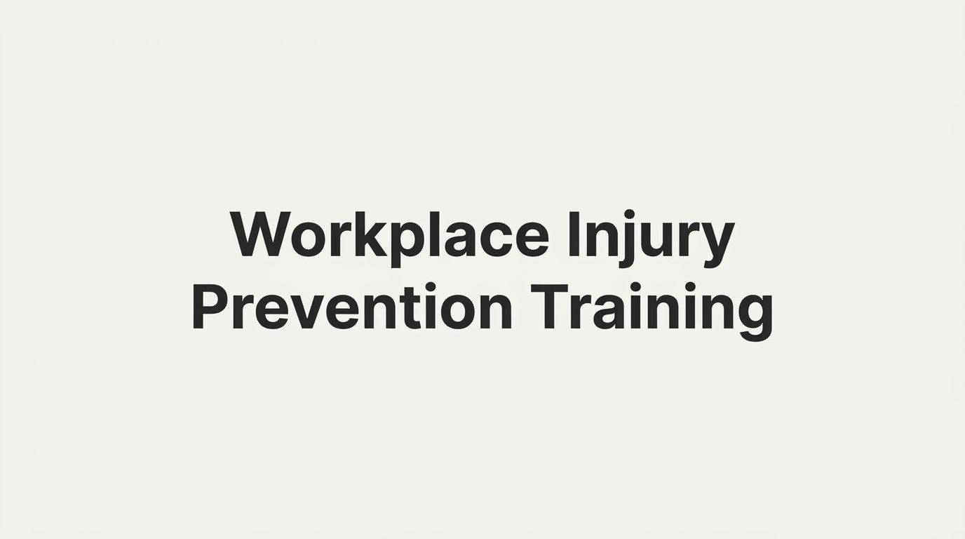 How to Implement Workplace Injury Prevention Training That Reduces Incidents
