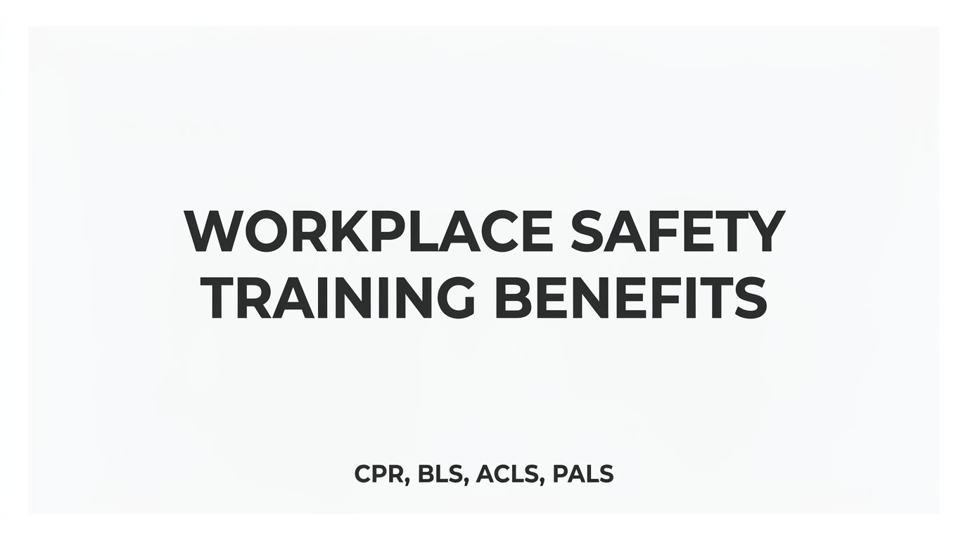 Workplace Safety Training Benefits: What Employers and Employees Gain